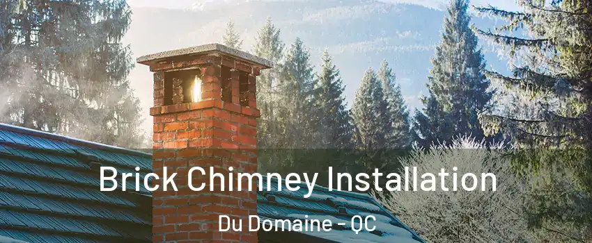 Brick Chimney Installation Du Domaine - QC