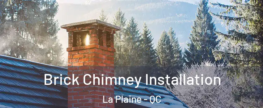  Brick Chimney Installation La Plaine - QC