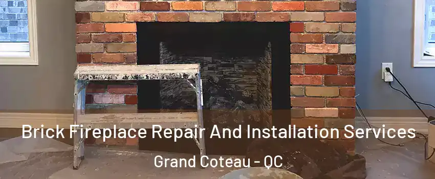 Brick Fireplace Repair And Installation Services Grand Coteau - QC