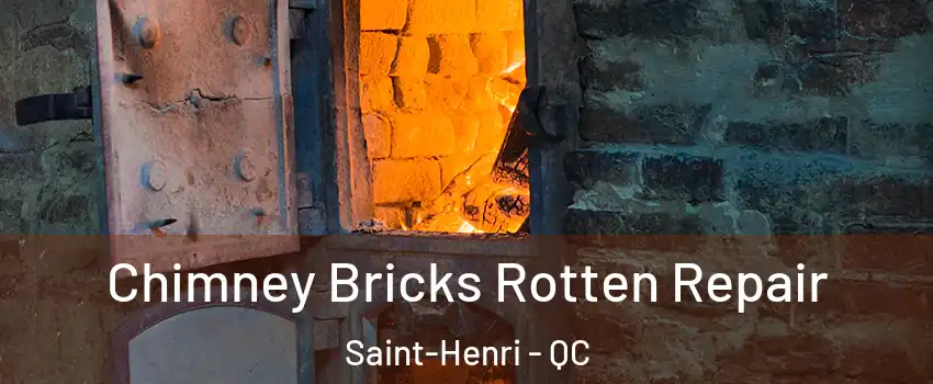  Chimney Bricks Rotten Repair Saint-Henri - QC
