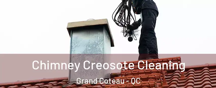 Chimney Creosote Cleaning Grand Coteau - QC