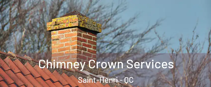 Chimney Crown Services Saint-Henri - QC