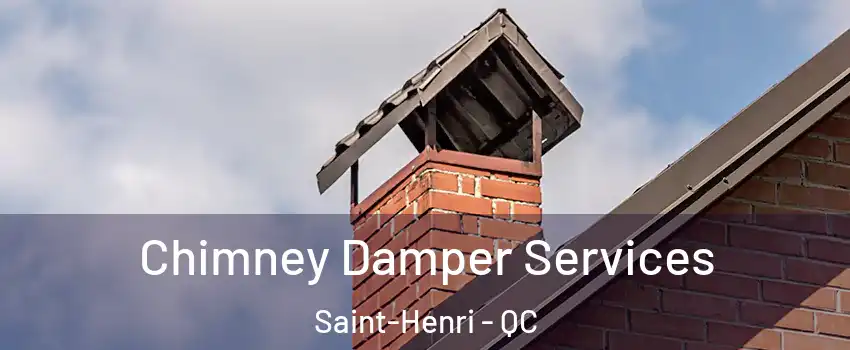  Chimney Damper Services Saint-Henri - QC