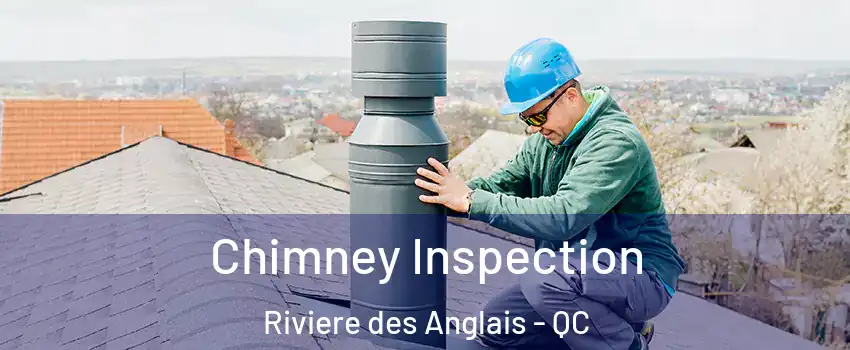 Chimney Inspection Riviere des Anglais - QC