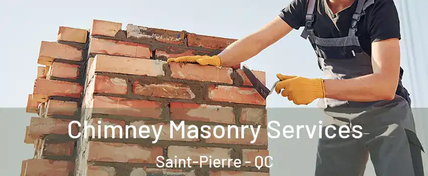 Chimney Masonry Services Saint-Pierre - QC