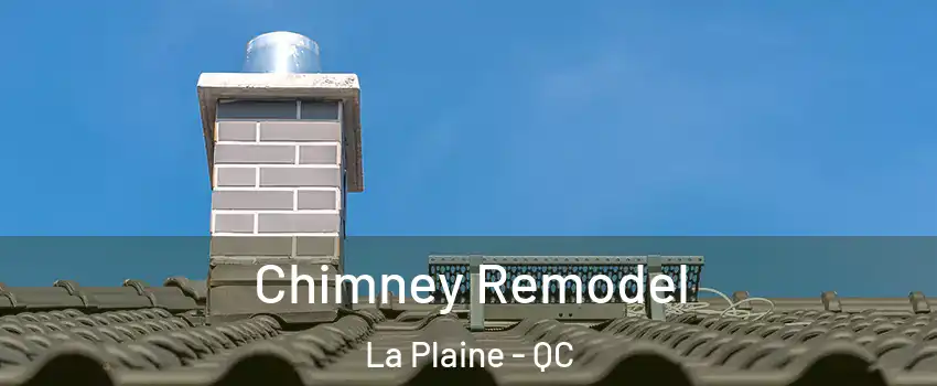 Chimney Remodel La Plaine - QC