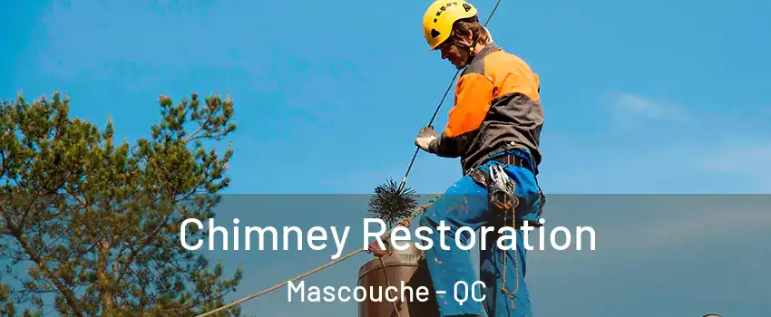  Chimney Restoration Mascouche - QC