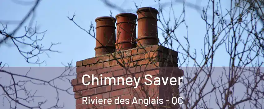 Chimney Saver Riviere des Anglais - QC