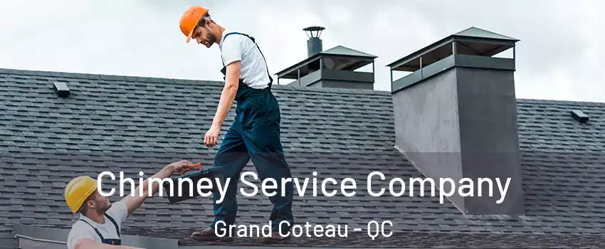 Chimney Service Company Grand Coteau - QC