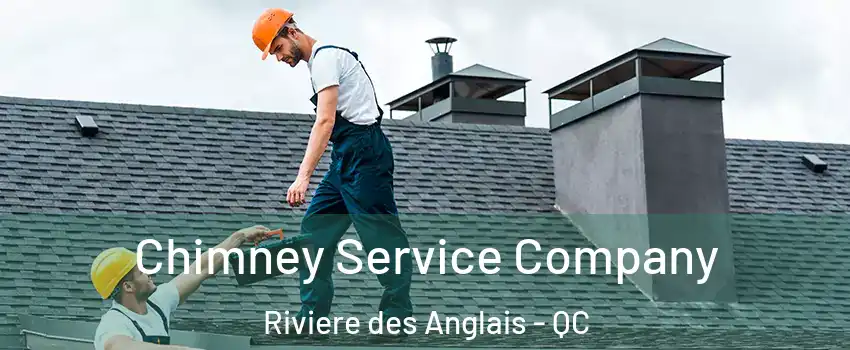 Chimney Service Company Riviere des Anglais - QC