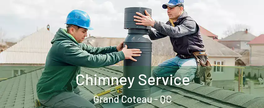  Chimney Service Grand Coteau - QC