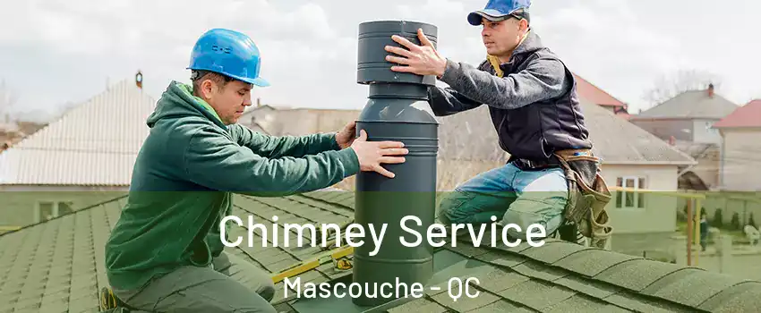  Chimney Service Mascouche - QC