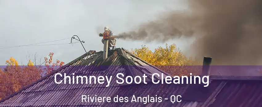  Chimney Soot Cleaning Riviere des Anglais - QC