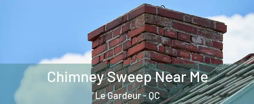 Chimney Sweep Near Me Le Gardeur - QC