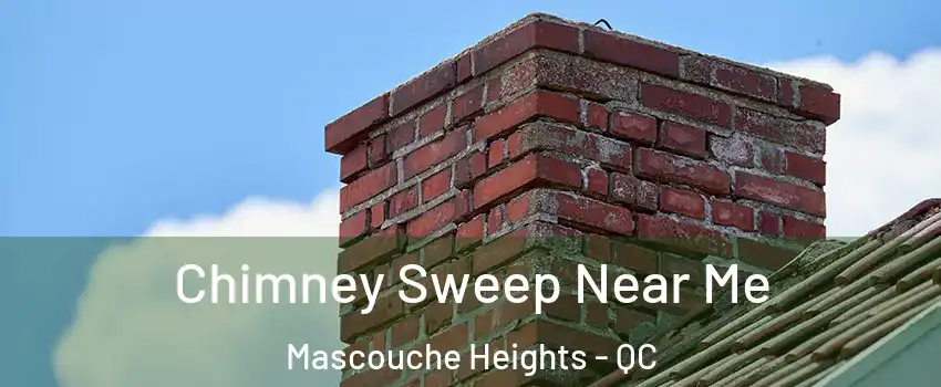 Chimney Sweep Near Me Mascouche Heights - QC