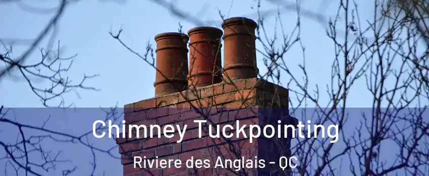 Chimney Tuckpointing Riviere des Anglais - QC