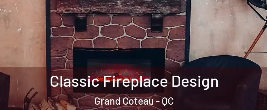 Classic Fireplace Design Grand Coteau - QC