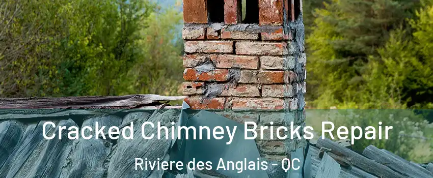  Cracked Chimney Bricks Repair Riviere des Anglais - QC