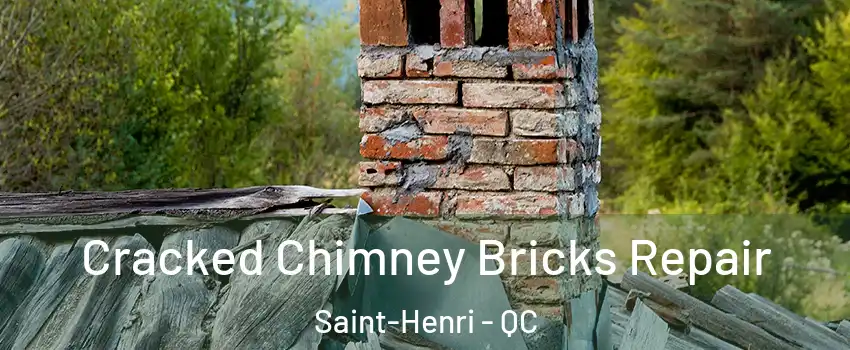  Cracked Chimney Bricks Repair Saint-Henri - QC