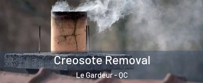 Creosote Removal Le Gardeur - QC