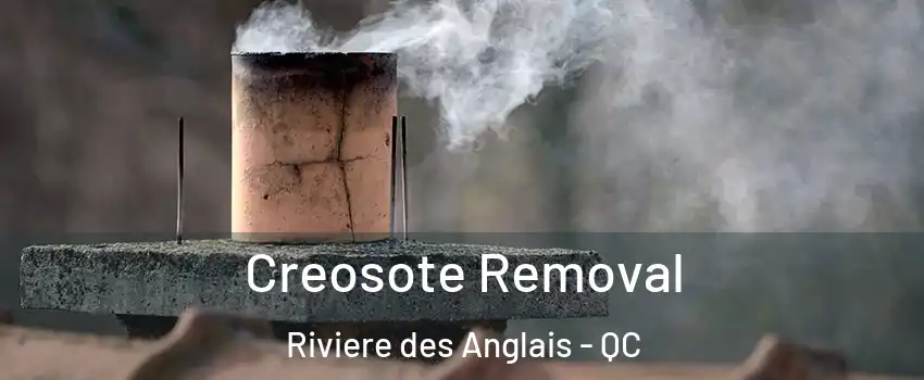 Creosote Removal Riviere des Anglais - QC