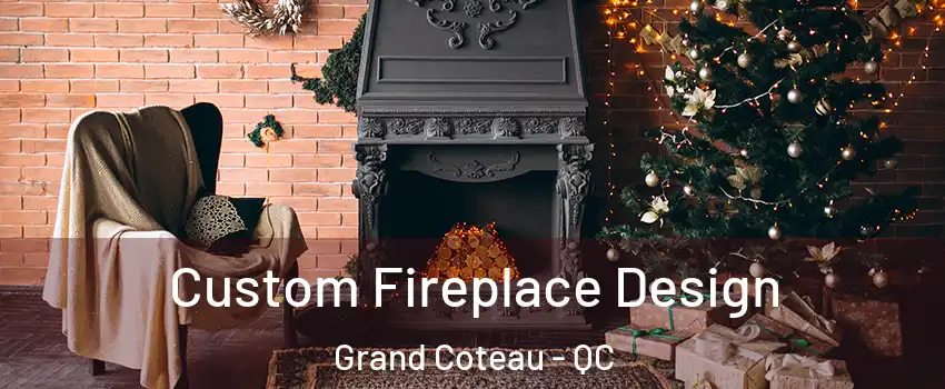 Custom Fireplace Design Grand Coteau - QC