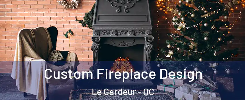 Custom Fireplace Design Le Gardeur - QC