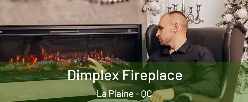 Dimplex Fireplace La Plaine - QC
