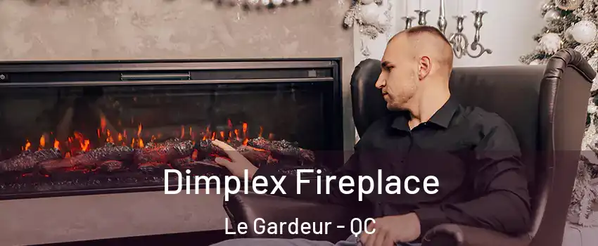 Dimplex Fireplace Le Gardeur - QC