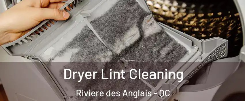 Dryer Lint Cleaning Riviere des Anglais - QC