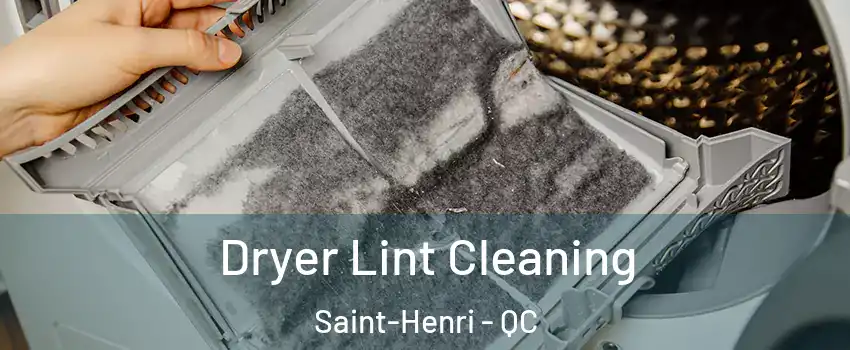 Dryer Lint Cleaning Saint-Henri - QC