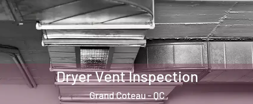 Dryer Vent Inspection Grand Coteau - QC