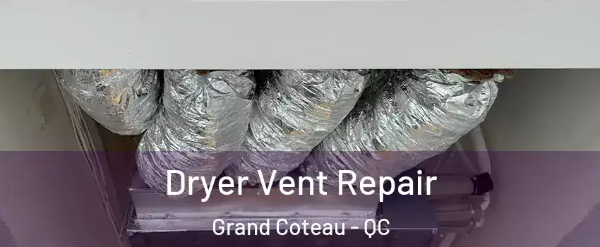 Dryer Vent Repair Grand Coteau - QC