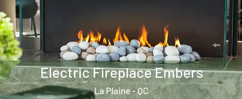  Electric Fireplace Embers La Plaine - QC
