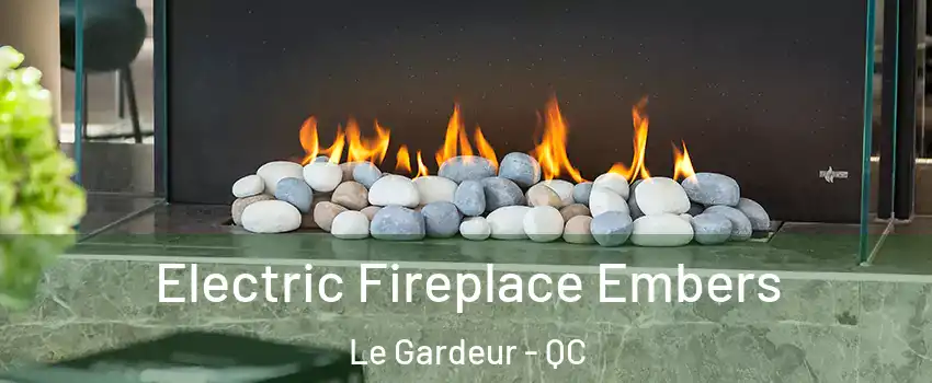 Electric Fireplace Embers Le Gardeur - QC