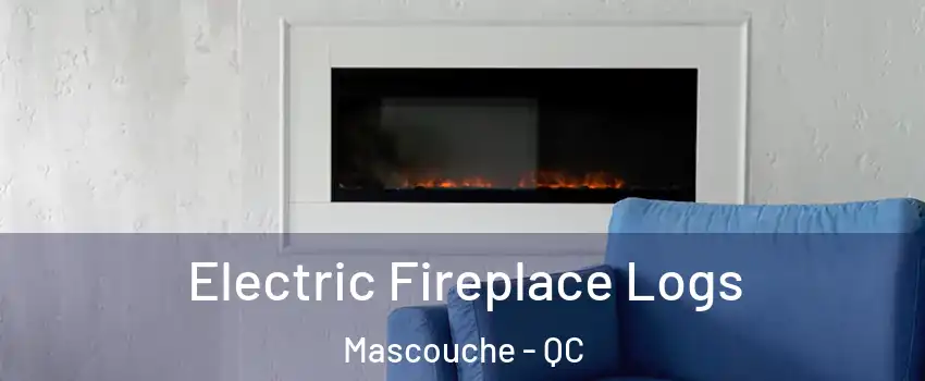  Electric Fireplace Logs Mascouche - QC