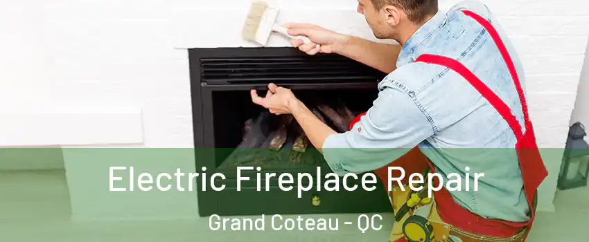  Electric Fireplace Repair Grand Coteau - QC