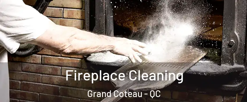 Fireplace Cleaning Grand Coteau - QC