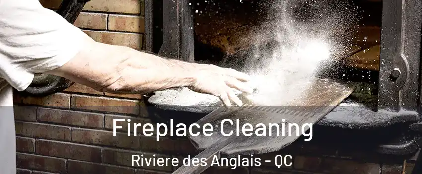 Fireplace Cleaning Riviere des Anglais - QC