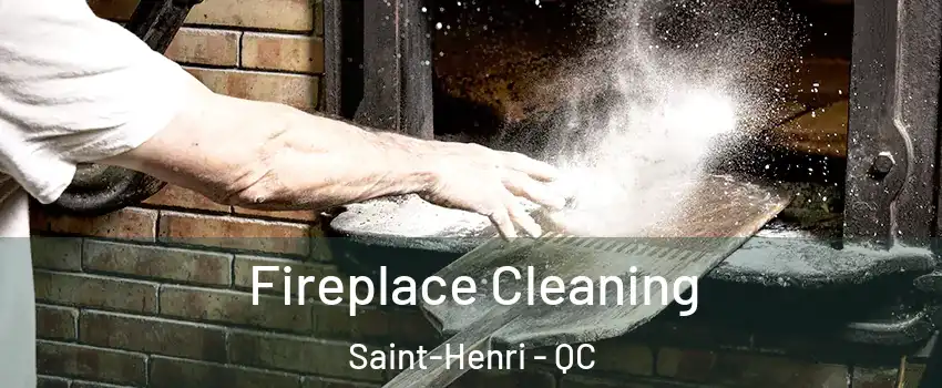 Fireplace Cleaning Saint-Henri - QC