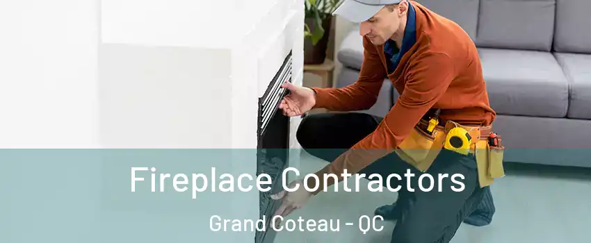 Fireplace Contractors Grand Coteau - QC