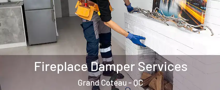 Fireplace Damper Services Grand Coteau - QC