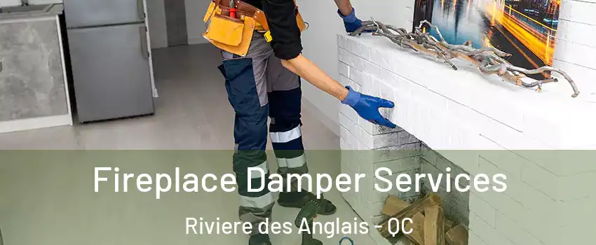 Fireplace Damper Services Riviere des Anglais - QC