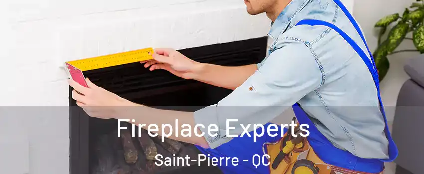 Fireplace Experts Saint-Pierre - QC