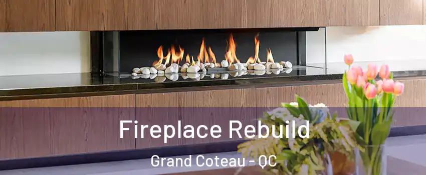 Fireplace Rebuild Grand Coteau - QC