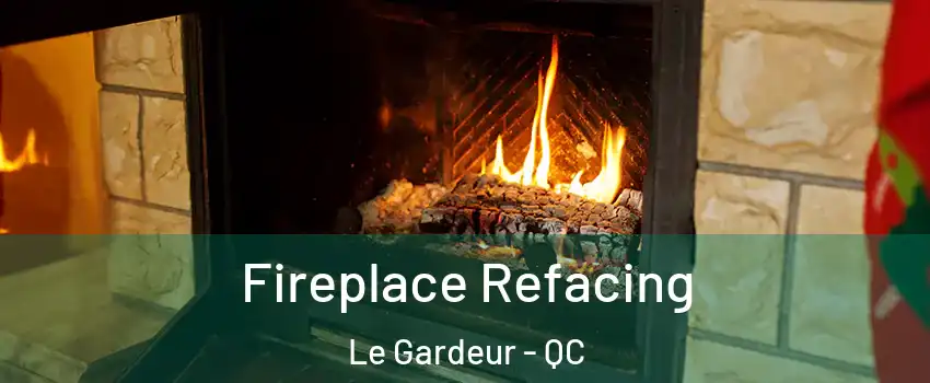 Fireplace Refacing Le Gardeur - QC