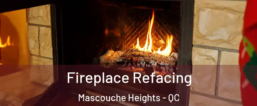 Fireplace Refacing Mascouche Heights - QC