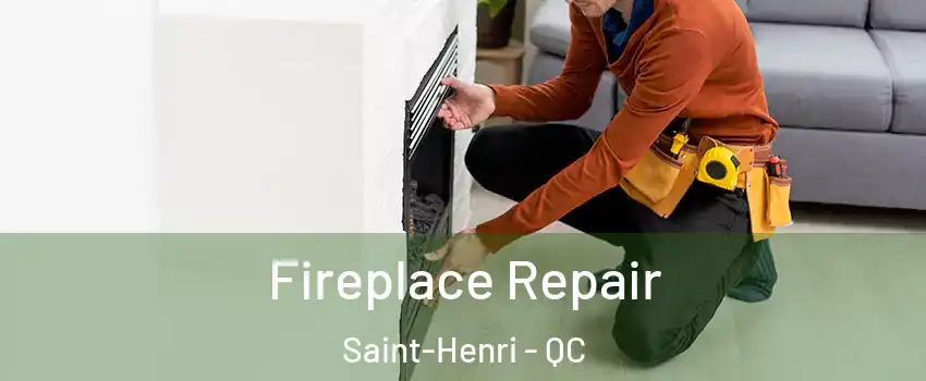  Fireplace Repair Saint-Henri - QC