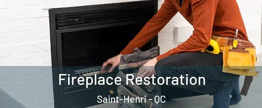 Fireplace Restoration Saint-Henri - QC