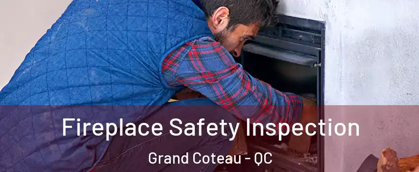 Fireplace Safety Inspection Grand Coteau - QC